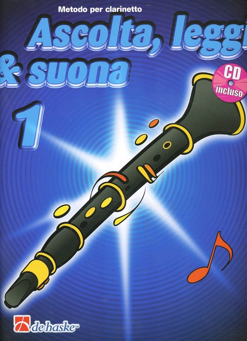 Ascolta, Leggi & Suona 1 Clarinetto BOOK+CD