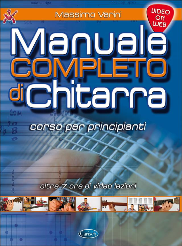 Manuale Completo di Chitarra. M. Varini. Libro + Web Video