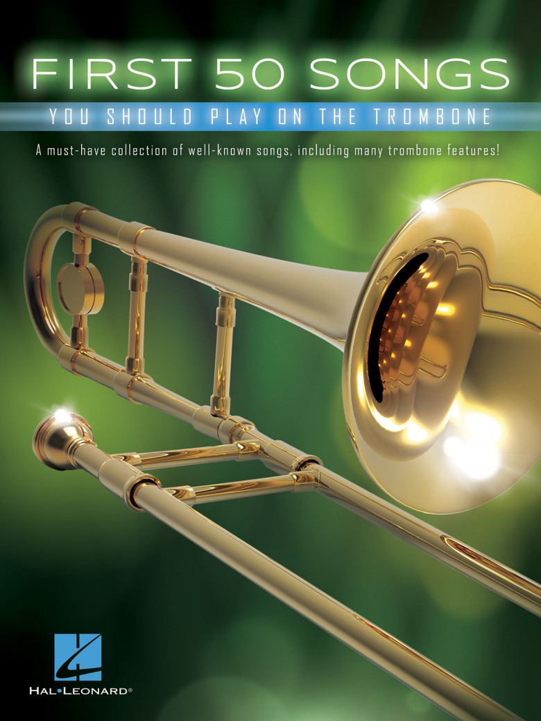 Le prime 50 canzoni da suonare con il trombone.First 50 Songs You Should Play onthe Trombone