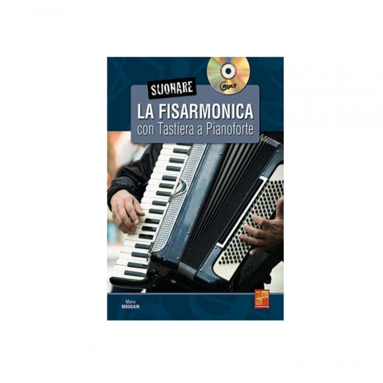 Suonare la Fisarmonica con Tastiera a Pianoforte - Metodo con CD