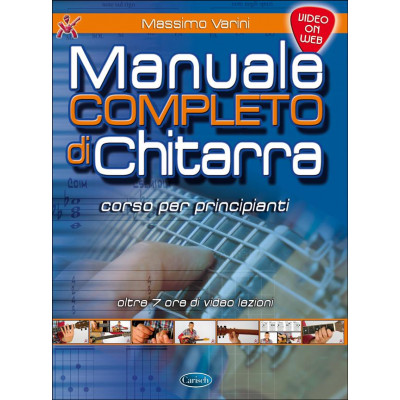 Manuale Completo di Chitarra. M. Varini. Libro + Web Video