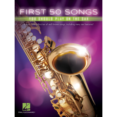 Le prime 50 Canzoni da suonare con il Sax.First 50 Songs You Should Play onthe Sax
