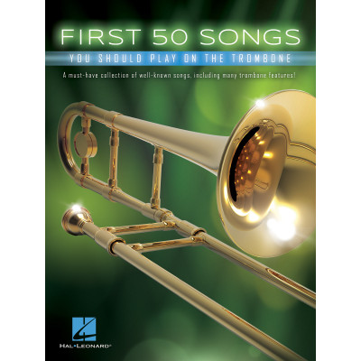 Le prime 50 canzoni da suonare con il trombone.First 50 Songs You Should Play onthe Trombone